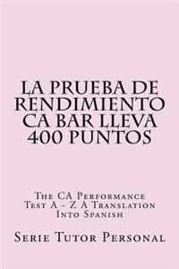 La prueba de rendimiento CA Bar Lleva 400 Puntos