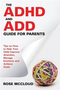 ADHD and ADD Guide for Parents