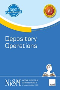 NISM's Depository Operations - Covering the basics of depository operations, services provided by the DPs, account opening formalities & maintenance of the account, regulatory framework, etc.