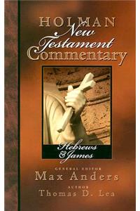 Holman New Testament Commentary - Hebrews & James