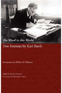 Word in This World: Two Sermons by Karl Barth