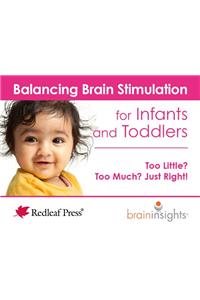 Balancing Brain Stimulation for Infants and Toddlers