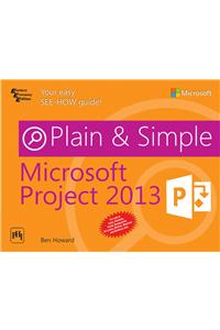 Microsoft Project 2013 Plain & Simple