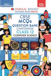Oswaal CBSE MCQs Question Bank Chapterwise For Term-I, Class 12, Computer Science (With the largest MCQ Question Pool for 2021-22 Exam)