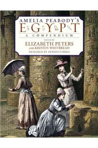 Amelia Peabody's Egypt: A Compendium