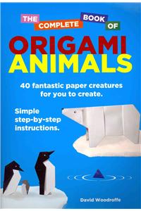 Complete Book Of Origami Animals