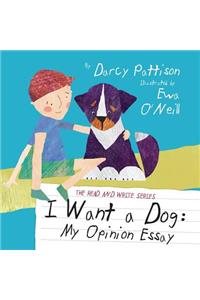 I Want a Dog: My Opinion Essay