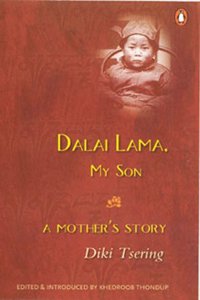 Dalai Lama , My Son - A Mother's Story