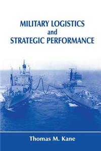 Military Logistics and Strategic Performance