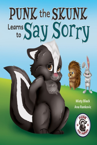 Punk the Skunk Learns to Say Sorry