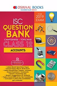 Oswaal ISC Question Bank Class 12 Accounts Chapterwise and Topicwise (For March 2019 Exam) Old Edition (Old Edition)