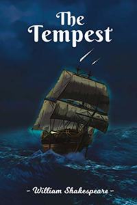 The Tempest: William Shakespeare's Dark Comic Tale of Betrayal, Forgiveness, Love, Illusion, & Supernatural with hidden themes of Confinement and Freedom