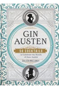 Gin Austen: 50 Cocktails to Celebrate the Novels of Jane Austen