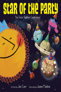 Star of the Party: The Solar System Celebrates!: The Solar System Celebrates!