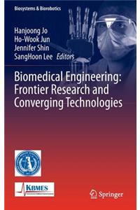 Biomedical Engineering: Frontier Research and Converging Technologies