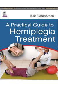 A Practical Guide to Hemiplegia Treatment