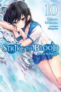 Strike the Blood, Vol. 10 (light novel): Bride of the Dark God