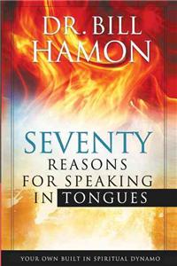 Seventy Reasons for Speaking in Tongues