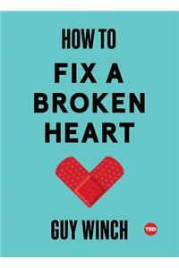 How to Fix a Broken Heart