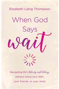 When God Says Wait