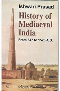 History of Mediaeval India From 647 to 1526 A.D