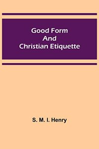 Good Form and Christian Etiquette