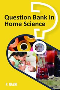 Question Bank in Home Science