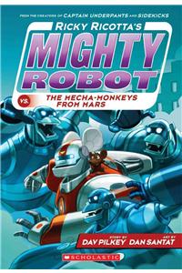 Ricky Ricotta's Mighty Robot vs. the Mecha-Monkeys from Mars (Ricky Ricotta's Mighty Robot #4)