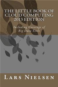 Little Book of Cloud Computing, 2013 Edition