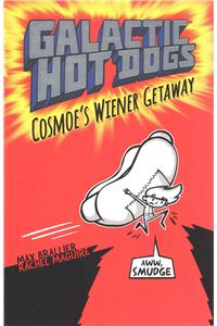 Galactic Hotdogs: Cosmoe's Wiener Getaway