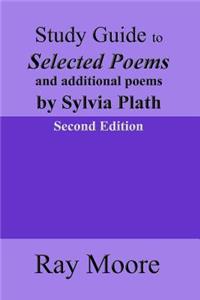 Study Guide to Selected Poems and additional poems by Sylvia Plath