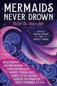 Mermaids Never Drown: Tales to Dive For