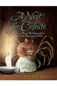 Nest for Celeste: A Story about Art, Inspiration, and the Meaning of Home