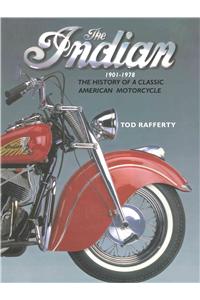 The Indian 1901-1978: The History of a Classic American Motorcycle