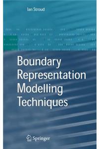 Boundary Representation Modelling Techniques