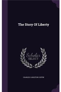 The Story Of Liberty