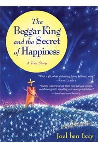 Beggar King and the Secret of Happiness