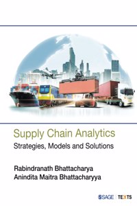 Supply Chain Analytics: Strategies, Models and Solutions