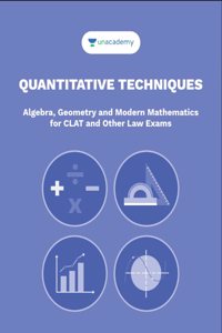 Quantitative Techniques - II Algebra, Geometry & Modern Mathematics for CLAT & Other Law Exams