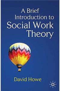 Brief Introduction to Social Work Theory