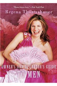 Mama Gena's Owner's and Operator's Guide to Men