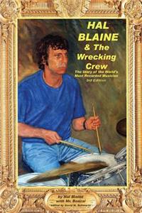 Hal Blaine & The Wrecking Crew: The Story of the World's Most Recorded Musician