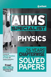 26 Years' Chapterwise Solved Papers AIIMS Specialist PHYSICS