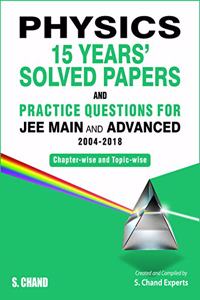 Physics: 15 Years Solved Papers And Practice Questions For Jee Main & Advanced (2004-2018)