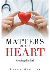 Matters of the Heart: Keeping the Faith