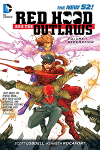 Red Hood and the Outlaws Vol. 1: REDemption (The New 52): Redemption