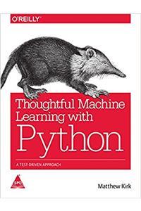 Thoughtful Machine Learning with Python: A Test-Driven Approach