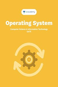 Operating System For GATE, PSUs & other exams related to CS & IT Engineering