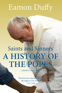 Saints and Sinners: A History of the Popes