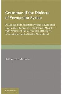 Grammar of the Dialects of the Vernacular Syriac